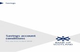 Savings - Bank of Scotland · 1 Welcome to Bank of Scotland This booklet explains how your Bank of Scotland savings account works, and includes its main conditions. This booklet contains:
