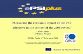 Measuring the economic impact of the PSI Directive in the ... the economic impact of the PSI Directive in the context of the 2008 review Chris Corbin ePSIplus Analyst OECD, Paris,