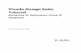 vivado Design Suite Tutorial - Xilinx · Vivado Design Suite Tutorial Designing IP Subsystems Using IP Integrator UG995 (v 2013.3) October 2, 2013 . ... Lab 1: Designing IP Subsystems
