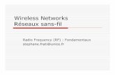 Wireless Networks Réseaux sans-fil - IUT de Nice - Côte ...iutsa.unice.fr/~frati/wireless_LP/_OLD_COURS/Wireless-ch02-RF... · (GSM) Radio fréquences une image ... 2 câbles AIRCOM