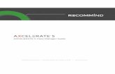 AXCELERATE 5 Case Manager Guide - Recommind guides... · AXCELERATE 5 Case Manager Guide . Headquarters Recommind, Inc. | 650 California Street, San Francisco, CA 94108 ... 5.4 Bloomberg