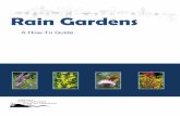 Rain Gardens gardens are landscape features that capture water runoff from your property and manage it ... garden close to your home may receive water from a single ...