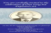 You are cordially invited to the celebration of Choi Yong ... · You are cordially invited to the ... When you attend you will experience Choi Dojunim’s art the ... opportunity