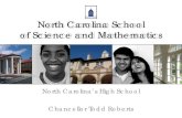 North Carolina School of Science and Mathematics - …sfc.virginia.gov/pdf/education/2012/013112_No1_STEAM.pdf · North Carolina School . of Science and Mathematics NCSSM alumni are