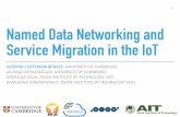 Named Data Networking and Service Migration in the IoTwireless.ictp.it/school_2016/Slides/NamedDataNetworking.pdf · Named Data Networking and Service Migration in the IoT ... Computer