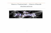 Xara Tutorial Xara Flash Animation animation, including frame timings, and frame rate. It is mostly self explanatory, but Xara’s help file covers each option in detail if necessary.