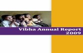 Vibha Annual Report 2009 · Vibha Annual Report 2009 1 ... Sarada Kalyan Bhandar – Prabhat’s story 12 Vibha in India (RMKM Story) 15 2009 Financials- Balance Sheet 17 Local ...