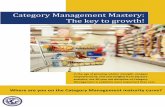 Category Management Mastery a g e 2 Mastering Category Management is critical to your company’s growth because Category Management addresses the three most important trends of …