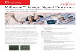 Milbeaut™ Image Signal Processor - Fujitsu Global · ISP LCD RF Camera module w/o ISP Milbeaut on main board Audio Power Manage Baseband + Processor Milbeaut ISP LCD Evaluation