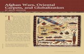 Afghan Wars, Oriental Carpets, and Globalization Wars, Oriental Carpets, and Globalization ... India in 1947, ... Middle, Ahmad Shah Massoud, a prominent Afghan military leader