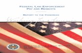 Federal Law Enforcement Pay and Benefits - OPM - OPM.gov · WorkingforAmerica FEDERAL LAW ENFORCEMENT PAY AND BENEFITS REPORT TO THE CONGRESS UNITED STATES OFFICE OF PERSONNEL MANAGEMENT
