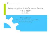 Designing User Interfaces – a Recap - TUT€¦ · Designing User Interfaces – a Recap TIE-13100 30.09.2014 ... – Designing Web Usability. Jakob Nielsen. New Riders. 1999. –
