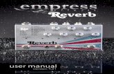 user manual - Empress Effects Inc.assets.empresseffects.com/manuals/reverb.pdf · user manual version 4.01. ... The presets LEDs should now be solid and bright. Changing a Preset