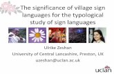 The significance of village sign languages for the ... significance villageSL no video.pdflanguages for the typological study of sign languages ... Signs belong to a number of different