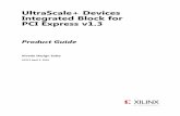 UltraScale+ Devices Integrated Block for PCI … Devices Block for PCIe v1.3 5 PG213 December 20, 2017 Chapter 1 Overview The UltraScale+ Devices Integrated Block for PCIe® core is