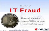 Overview of IT Fraud - NECTEC - Thailand · Overview of IT Fraud, ... • Major types of IT Frauds in a company ... Figured out how to make free phone calls using a plastic prize