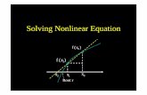 Solving Nonlinear Equation - CAIG Lab - National Chiao ...caig.cs.nctu.edu.tw/course/NM/chap1.pdf · Solving Nonlinear Equation x 0 x 2 x 1 f ... System of n coupled nonlinear equations