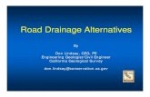 Road Drainage Alternatives€œThree of the most important aspects of road design – drainage, drainage, and drainage!” Keller and Sherar, 2003
