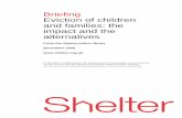 Briefing Eviction of children and families: the impact and ... · Briefing Eviction of children and families: the impact and the alternatives . From the Shelter policy library . November
