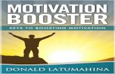 Motivation Booster Sample - Amazon S3 · A Guide to Finding Your Life Purpose! 41 4 Ways to ... My hope is that this book can motivate you to live your life to the fullest, ... Motivation