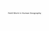 Field&Workin&Human&Geography& - Texas Tech Universityfor&Carrying&out&Fieldwork! 1. ... Methods&of&Gathering&Informa=on&in&the&Field! 1.!Observaon: ... Pacing: !!Involves!the!use ...