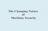 “The Changing Nature of Maritime Security” – Vijay Sakhuja · The Changing Nature of Maritime Security. World Seaborne Trade: ... to warfare State Littoral Security New type