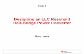 Designing an LLC Resonant Half-Bridge Power …u.dianyuan.com/upload/space/2012/08/07/1344302346-701511.pdfDesigning an LLC Resonant Half-Bridge Power Converter Hong Huang Topic 3