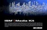 ISM Media Kit - Institute for Supply Management · ISM ® Media Kit For over 100 years, ... extends its mission through education, research, standards of excellence and information