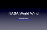 NASA World Wind - Globalopenold.esaconferencebureau.com/custom/15C12/D3_C1_04_1000_Hogan.pdfWMS, WCS, WFS, Bing, User Defined ... World Wind Provides the Geographic Context App Web