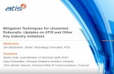 Mitigation Techniques for Unwanted Robocalls: … Techniques for Unwanted Robocalls: Updates on ATIS ... • Existing PSTN Class 5 TDM/SS7 equipment is at ... Mitigation Techniques