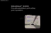 MiniMed 640G Používateľská príručka pre systém · Autorské práva a ochranné známky ©2014 Medtronic MiniMed, Inc. Všetky práva vyhradené. CareLink™, Guardian™, Bolus