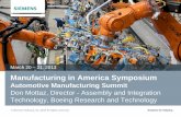 Manufacturing in America Symposium - Siemens Manufacturing in America Symposium Automotive Manufacturing Summit Don Mottaz, Director - Assembly and Integration Technology, Boeing …