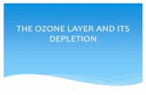 THE OZONE LAYER AND ITS DEPLETION did predict that ozone depletion should peak around year 2010. As world-wide controls reduce the release of CFCs and other ozone-eating substances,