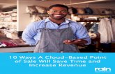 10 Ways A Cloud-Based Point of Sale Will Save Time and ... Sale Will Save Time and Increase Revenue . ... Cheat Sheet: ... In the white paper, you will find multiple cheat sheets that