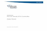 SiI3114 PCI to Serial ATA Controller Data Sheet - Pix · PCI to Serial ATA Controller Data Sheet Document # SiI-DS-0103-D Data Sheet . SiI3114 PCI to Serial ATA Controller Data Sheet