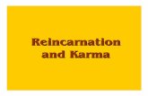Reincarnation and Karma - ISKCON desire treepresentations.iskcondesiretree.com/Karma/Karma/Reincarnation_-_by... · of reincarnation : 1) Jesus Christ, 2) Flavius Josephus (Jewish