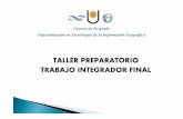TALLER PREPARATORIO TRABAJO INTEGRADOR FINALfiles.especializacion-tig.webnode.com/200000801-b8df7b9da9... · TALLER PREPARATORIO ... TRABAJO INTEGRADOR FINAL–TIF INTRODUCCION :