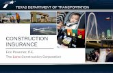 Construction Insurance - Texas A&M University overall goal of risk management is to protect the company’s assets against financial loss arising from: • Injuries to our employees