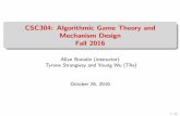 CSC304: Algorithmic Game Theory and Mechanism …bor/304f16/L13.pdf · CSC304: Algorithmic Game Theory and Mechanism ... I can delay the term test by a week or leave the date as November