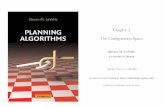 University of Illinois - Planning Algorithms / Motion Planningplanning.cs.uiuc.edu/ch4.pdf ·  · 2012-04-20state space for motion planning is a set of possible transformations that