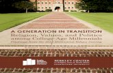 A Generation in Transition: Religion, Values, and Politics …€¦ · Findings from the 2012 Millennial Values Survey A GENERATION IN TRANSITION Religion, Values, and Politics among