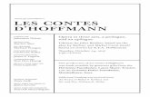 les contes JACQUES OFFENBACH d’hoffmann · he wrote the play that served as the basis for the Hoffmann libretto. E.T.A. Hoffmann (1776–1822) was a German author and composer whose