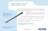 SKF SRT-1 Seal Removal Tool · SKF SRT-1 Seal Removal Tool Patented seal removal tool saves time and bearings. Safely pull wheel seals on steer, drive or ... • Rubber grip for security