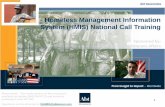 Homeless Management Information System (HMIS) National ... Homeless Management Information System (HMIS) National Call Training Please Note â€“The audio portion of this training