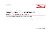 Brocade ICX 6430-C Compact Switch - …content.etilize.com/User-Manual/1024443852.pdf53-1002817-02 24 June 2013 ® Brocade ICX 6430-C Compact Switch Hardware Installation Guide Supporting