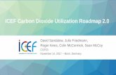 ICEF Carbon Dioxide Utilization Roadmap 2 · David Sandalow, Julio Friedmann, Roger Aines, Colin McCormick, Sean McCoy COP23 November 14, 2017 -- Bonn, Germany ICEF Carbon Dioxide
