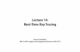 Lecture 14: Real-Time Ray Tracing - Carnegie Mellon … Fatahalian, Graphics and Imaging Architectures (CMU 15-869, Fall 2011) Commonly solved via point sampling-Rasterization:-What