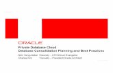 Private Database Cloud Database Consolidation …dbaexpert.com/PrivateDatabaseCloud.pdf · Private Database Cloud Database Consolidation Planning and Best Practices Nitin Vengurlekar