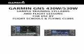 SAMPLE TRAINING SYLLABUS AND FLIGHT …static.garmincdn.com/pumac/GNS430W_SampleTraining...A GNS 430W/530W Sample Training Syllabus and Flight Lessons i 1 INTRODUCTION .....1-1 1.1
