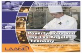 Poverty, Jobs and Economy - UCLA Labor Center in LA County had more than tripled ... Los Angeles County had 15,100 fewer jobs in July ... POVERTY, JOBS AND THE LOS ANGELES ...